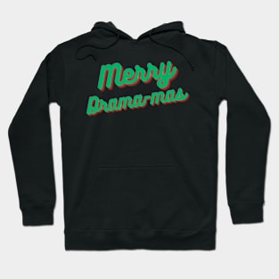 Merry Drama-mas. Funny, humor Christmas. Hoodie